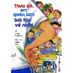 Thưa Cô, Em Quên Làm Bài Tập Về Nhà! - Etsuko Yamamoto (Mới 100%) Truyện thiếu nhi, Thái Hà Books - SÁCH ĐẠI HỌC