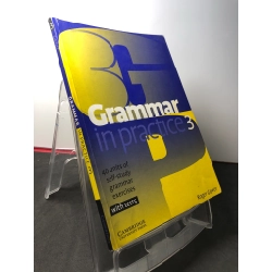 Grammar in practice 3 mới 80% ố nhẹ viết chì Cambridge HPB2808 HỌC NGOẠI NGỮ