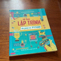 II Tựa sách: Tớ Học Lập Trình _ Làm Quen Với Python - Louie Stowell, Rosie Dickins - 2019