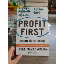 Profit First - dòng tiền gắn liền lợi nhuận mới 100% HCM1502