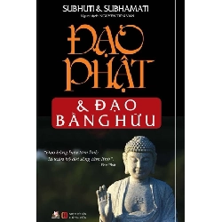 Đạo Phật Và Đạo Bằng Hữu - Subhuti, Subhamati (Mới 100%) Phật giáo, Văn Lang Books - SÁCH ĐẠI HỌC