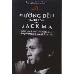 Đường Đến Thành Công Của Jack Ma - Debra Schepp, Brad Schepp , Trần Việt Hà, Ngô Lan Hương ASB.PO Oreka Blogmeo 230225