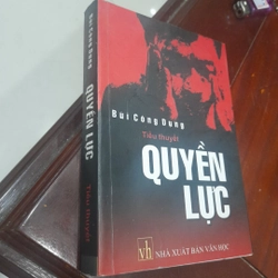 Bùi Công Dụng - QUYỀN LỰC (tiểu thuyết)