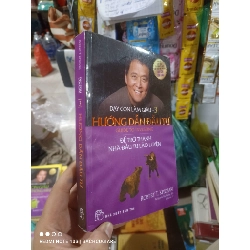 (Sách cũ SCGR) Dạy con làm giàu 3:Hướng dẫn đầu tư - Kiyosaki 2022 mới 80% ẫm nhẹ Kinh doanh - Marketing HCM2702 Blogmeo090426