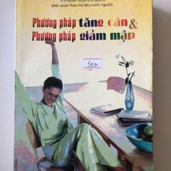 PHƯƠNG PHÁP TĂNG CÂN & PHƯƠNG PHÁP GIẢM MẬP - 427 trang, nxb: 1997