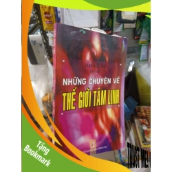 (TẶNG BOOKMARK) Những câu chuyện về thế giới tâm linh - Ngọc Lan 2008 mới 80% ố Sách tôn giáo - tâm linh RBK2702