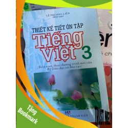 (TẶNG BOOKMARK) Thiết Kế Tiết Ôn Tập Tiếng Việt 3 - Lê Phương Liên 2005 Tham khảo - luyện thi RBK-AK1T1