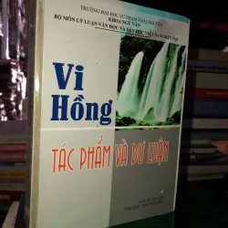 Vi Hồng - Tác phẩm và dư luận 