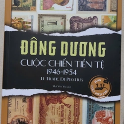 Đông Dương Cuộc Chiến Tiền Tệ (1946-1954)