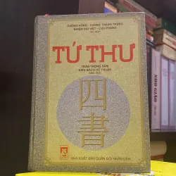 TỨ THƯ, BẢN BÌA CỨNG, XUẤT BẢN NĂM 2003