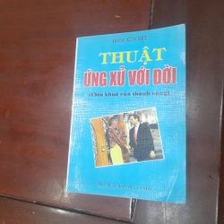 Hoàng Xuân Việt - THUẬT ỨNG XỬ VỚI ĐỜI
