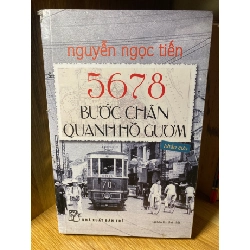 5678 Bước Chân Quanh Hồ Gươm - Nguyễn Ngọc Tiến