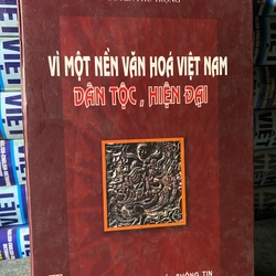 Vì Một Nền Văn Hoá Việt Nam Dân Tộc,Hiện Đại (bìa cứng)- Nguyễn Phú Trọng 