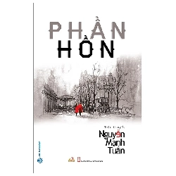 (TẶNG BOOKMARK) Phần hồn - Nguyễn Mạnh Tuấn - 15/01/20 (XB), Văn học Việt Nam