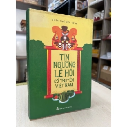 Tín ngưỡng lễ hội cổ truyền Việt Nam - GS,TS. Ngô Đức Thịnh 972121