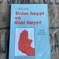 Lý bảo Sơn- điểm huyệt và giải huyệt -200 trang- sách võ thuật- Trung hoa 