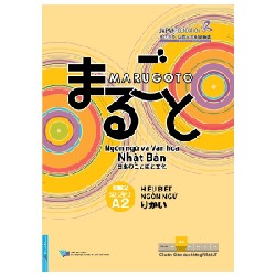 Marugoto - Ngôn Ngữ Và Văn Hóa Nhật Bản - Sơ Cấp 2 A2 : Hiểu Biết Ngôn Ngữ - The Japan Foundation 58580