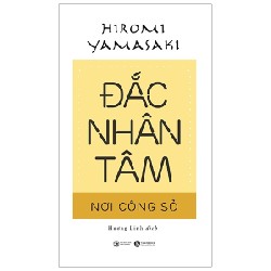 Đắc Nhân Tâm Nơi Công Sở - Hiromi Yamasaki