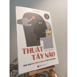 Thuật tẩy não: Nghệ thuật thao túng và kiểm soát tâm lý đối phương - Cao Đức (Thanh Vân dịch)