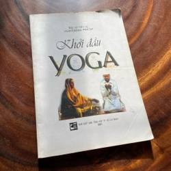 II Tựa sách: Khởi Đầu Yoga - Bác Sĩ _ Tiến Sĩ VIJAYENDRA PRATAP - 2007