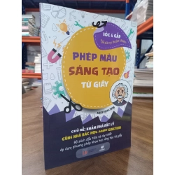 Phép màu sáng tạo từ giấy: Bộ sách đầu tiên và duy nhất áp dụng phương pháp khoa học sáng tạo từ giấy 476185
