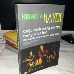 Cuộc cách mạng ngược trong khoa học - Các nghiên cứu về sự lạm dụng lí tính