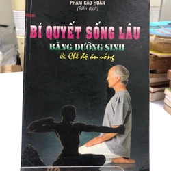 BÍ QUYẾT SỐNG LÂU BẰNG DƯỠNG SINH & CHẾ ĐỘ ĂN UỐNG ( sách dịch nước ngoài)