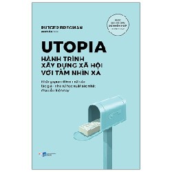 Utopia - Hành Trình Xây Dựng Xã Hội Với Tầm Nhìn Xa - Rutger Bregman