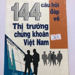 144 CÂU HỎI ĐÁP VỀ THỊ TRƯỜNG CHỨNG KHOÁN VIỆT NAM - 231 trang, nxb: 2002