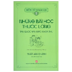 Bổn Cũ Soạn Lại 2 - Những Bài Học Thuộc Lòng - Tân Quốc Văn Giáo Khoa Thư - Trần Văn Chánh