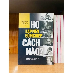 Họ lập nên sự nghiệp cách nào? - Nguyễn Hiến Lê KỸ NĂNG VAVO0810