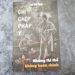 Sách Ghi Chép Pháp Y - Những Thi Thể Không Hoàn Chỉnh 144345