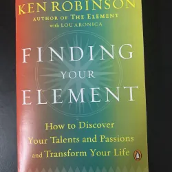 Finding your Element - Ken Robinson with Lou Aronica