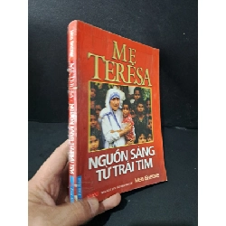 (TẶNG BOOKMARK) Mẹ Teresa Nguồn sáng từ trái tim mới 60% bẩn bìa, ố nhẹ, tróc gáy, mọt bìa 2010 Meg Greene RBK1604 DANH NHÂN