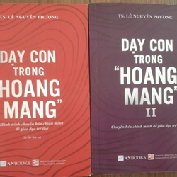 Dạy con trong hoang mang - TS Lê Nguyên Phương (Trọn bộ 2 cuốn) 475811