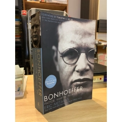 BONHOEFFER : Pastor, Martyr, Prophet, Spy - Erric Metaxas