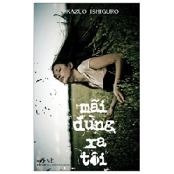 Mãi Đừng Xa Tôi - Kazuo Ishiguro ASB.PO Oreka Blogmeo 230225