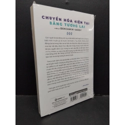 Chuyển hóa hiện tại bằng tương lai Benjamin Hardy mới 100% HCM.ASB2310 448275