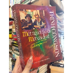 Trịnh Công Sơn - một người thơ ca một cõi đi về