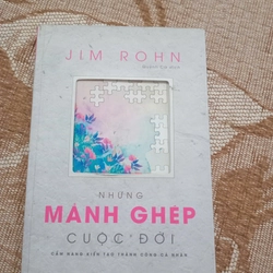Những Mảnh Ghép Cuộc Đời - Cẩm Nang Kiến Tạo Thành Công Cá Nhân - Jim Rohn 463475
