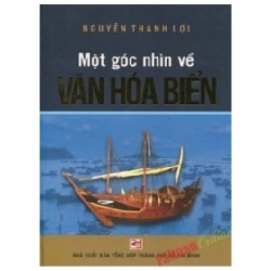 Một Góc Nhìn Về Văn Hóa Biển - Nguyễn Thanh Lợi 359285