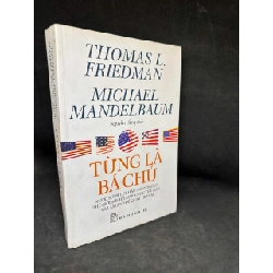 [Phiên Chợ Sách Cũ] Từng Là Bá Chủ, Mới 80% (Ố vàng), 2012 - Thomas L. Friedman & Michael Mandelbaum S0204-SBM