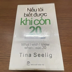 Nếu tôi biết được khi còn 20 Tina Seelig