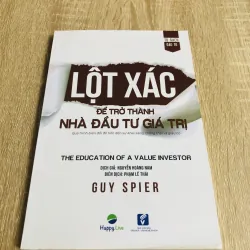 LỘT XÁC ĐỂ TRỞ THÀNH NHÀ ĐẦU TƯ GIÁ TRỊ 