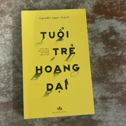 TUỔI TRẺ HOANG DẠI- NGUYỄN NGỌC THẠCH