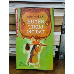 Huyền thoại mỏ đất - Trần Huiền Ân