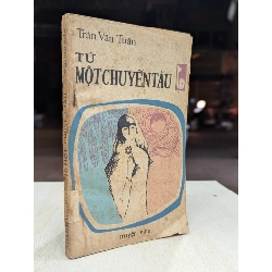 Từ một chuyến tàu - Trần Văn Tuấn