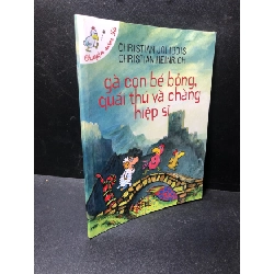 [Phiên Chợ Sách Cũ] Gà con bé bỏng, quái thú và chàng hiệp sĩ năm 2021 2303
