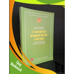 (TẶNG BOOKMARK) Giáo trình lý luận dân tộc và quan hệ dân tộc ở Việt Nam dùng cho hệ đào tạo cao cấp lý luận chính trị mới 80% bẩn nhẹ, có chữ viết, highlight, gạch chân 2022 Học viện chính trị quốc gia Hồ Chí Minh RBK3004 GIÁO TRÌNH, CHUYÊN MÔN