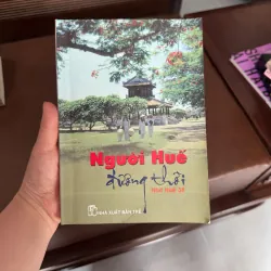 NGƯỜI HUẾ ĐƯƠNG THỜI (NHỚ HUẾ 38)- K5 1031240